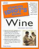 The Complete Idiot's Guide To Wine - Thryft