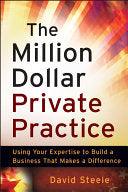 The Million Dollar Private Practice - Using Your Expertise To Build A Business That Makes A Difference - Thryft