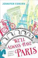 We'll Always Have Paris - A Mother/Daughter Memoir