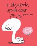 Inside, Outside, Upside Down - Draw And Discover - Thryft