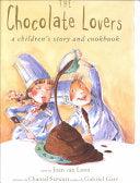 The Chocolate Lovers - A Children's Story And Cookbook - Thryft