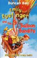 Emily Eyefinger And The Balloon Bandits - Thryft