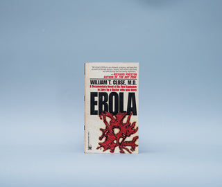 Ebola: A Documentary Novel of Its First Explosion
