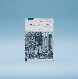 Mallet Du Pan 1749-1800: A career in political journalism