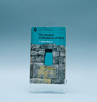 The Ancient Civilisations of Peru - Thryft