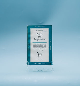 Peirce and Pragmatism (First Edition)