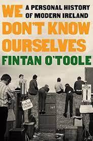 We Don't Know Ourselves: A Personal History of Modern Ireland - Thryft