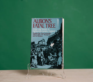 Albion's Fatal Tree - Crime and Society in Eighteenth-Century England