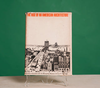 The Rise of an American Architecture